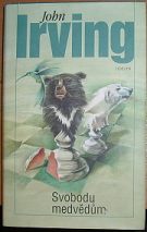 18297. Irving, John – Svobodu medvědům (2005)