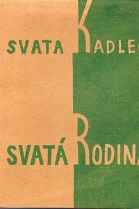 104353. Kadlec, Svata [= Kadlec, Svatopluk] – Svatá rodina (podpis)