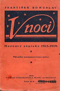 104364. Bohuslav, František – V noci. Hercovy zápisky 1915-1918.