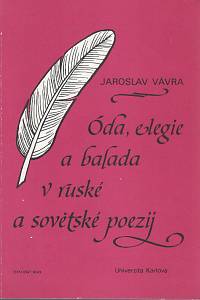 104438. Vávra, Jaroslav – Óda, elegie a balada v ruské a sovětské poezii