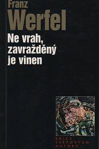 12699. Werfel, Franz – Ne vrah, zavražděný je vinen 