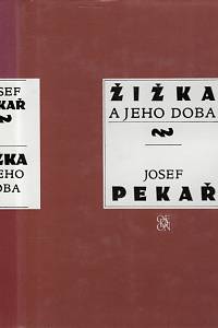 14248. Pekař, Josef – Žižka a jeho doba 