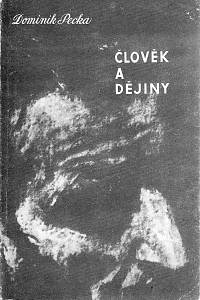 30612. Pecka, Dominik – Člověk a dějiny 