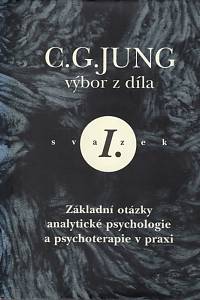 41017. Jung, Carl Gustav – Základní otázky analytické psychologie a psychoterapie v praxi 