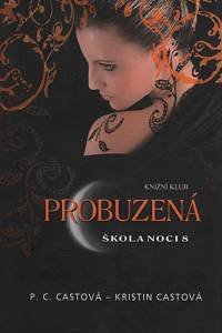 111434. Castová, P. C. / Castová, Kristin – Škola noci 8 - Probuzená