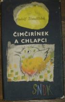 12191. Těsnohlídek, Rudolf – Čimčirínek a chlapci, Povídka jednoho léta