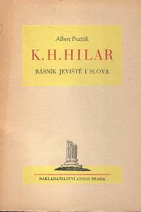 111661. Pražák, Albert – K.H. Hilar, básník jeviště i slova
