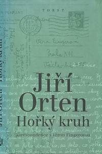 51605. Víšková, Jarmila (ed.) / Jiskrová, Jaroslava (ed.) – Jiří Orten - Hořký kruh, korespondence s Věrou Fingerovou