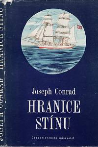 18292. Conrad, Joseph [= Korzeniowski, Józef Teodor Konrad] – Hranice stínu