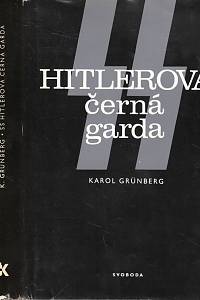 36927. Grünberg, Karol – SS Hitlerova černá garda