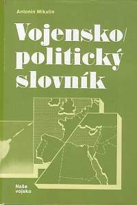 105094. Mikulín, Antonín – Vojensko-politický slovník