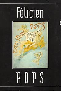 105135. Legrand, Francine-Claire / Bonnier, Bernadette / Musil, Roman – Félicien Rops (Klášter sv. Anežky České 18.11.1994-29.1.1995)