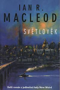 111883. Macleod, Ian R. – Světlověk