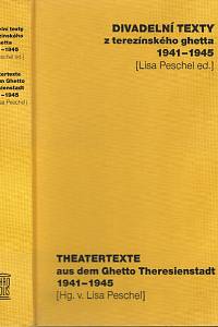 105279. Peschel, Lisa (ed.) – Divadelní texty z terezínského ghetta 1941-1945 - Theatertexte aus dem Ghetto Theresienstadt 1941-1945