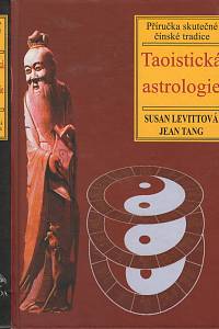 105325. Levittová, Sesan / Tang, Jean – Taoistická astrologie, Příručka skutečné čínské tradice