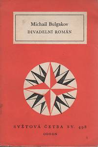 17074. Bulgakov, Michail – Divadelní román (498)