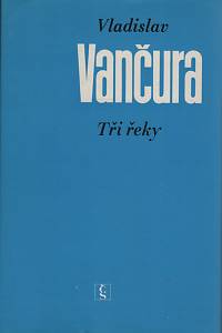 1891. Vančura, Vladislav – Tři řeky