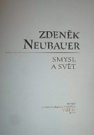 42394. Neubauer, Zdeněk – Smysl a svět