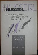 8622. Husserl, Edmund – Krize evropských věd a transcendentální fenomenologie, Úvod do fenomelogické filozofie