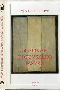 112220. Richterová, Sylvie – Slabikář otcovského jazyka