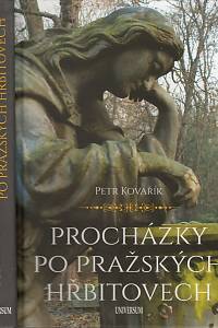 105755. Kovařík, Petr – Procházky po pražských hřbitovech