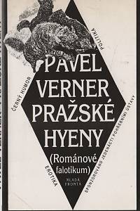 112306. Verner, Pavel – Pražské hyeny : (románové falotikum)