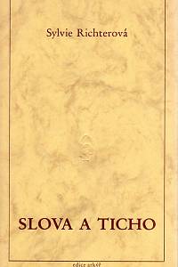 61926. Richterová, Sylvie – Slova a ticho