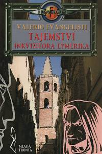 112414. Evangelisti, Valerio – Tajemství inkvizitora Eymerika