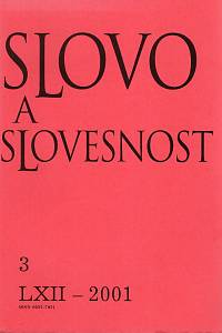 112649. Slovo a slovesnost, Časopis pro otázky teorie a kultury jazyka, Ročník LXII (2001), číslo 3.