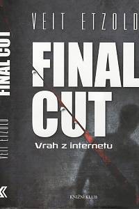 106219. Etzold, Veit – Final Cut, Vrah z internetu