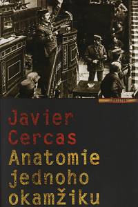 112722. Cercas, Javier – Anatomie jednoho okamžiku