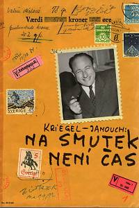 106327. Janouch, František / Groman, Martin / Štěpánek, Daniel (eds.) – Na smutek není čas, Korespondence mezi Františkem a Rivou Krieglovými a Františkem Janouchem a Adou Kolmanovou (1974-1979)