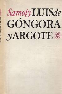 8464. Argote de Góngora y, Luis – Samoty