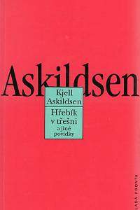 106396. Askildsen, Kjell – Hřebík v třešni a jiné povídky