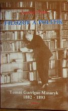 42640. Opat, Jaroslav – Filozof a politik T. G. Masaryk 1882-1893 