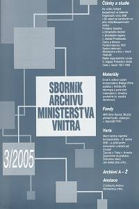 106648. Sborník archivu Ministerstva vnitra, Svazek 3 (2005)