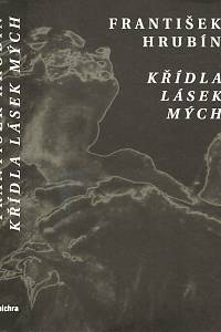 106680. Hrubín, František – Křídla lásek mých