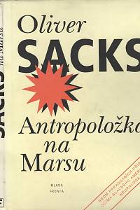 74256. Sacks, Oliver – Antropoložka na Marsu, Sedm paradoxních příběhů očima slavného amerického neurologa