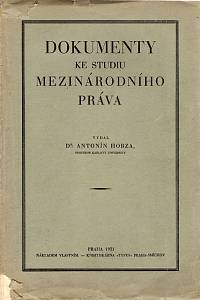 42487. Hobza, Antonín – Dokumenty ke studiu mezinárodního práva