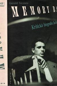 23830. Nicosia, Gerald – Memory Babe - Kritická biografie Jacka Kerouaka