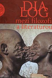 113989. Dialog mezi filozofií a literaturou, Sborník přednášek pro doktorandský seminář Ústavu bohemistiky Filozofické fakulty Jihočeské univerzity