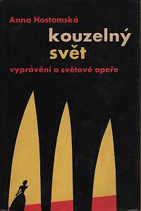 21209. Hostomská, Anna – Kouzelný svět, Vyprávění o světové opeře