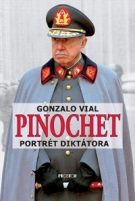 2280. Vial, Gonzalo – Pinochet - Portrét diktátora