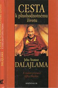 114203. Jeho svatost dalajlama / Hopkins, Jeffrey – Cesta k plnohodnotnému životu