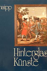 114243. Brückner, Wolfang / Jesserer, Hans / Lipp, Franz C. / Schuster, Raimund – Friedrich Knaipp - Hinterglas-Künste, Eine Bilddokumentation