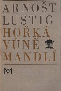 18156. Lustig, Arnošt – Hořká vůně mandlí 