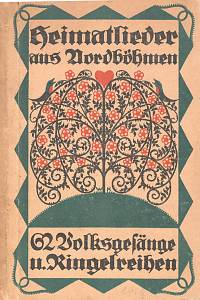 108389. Koch, Wilhelm / König, Adolf / Wagner, Hugo – Heimatlieder aus Nordböhmen, 62 Volksgesänge und Ringelreihen 