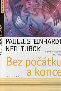 108471. Steinhardt, Paul Joseph / Turok, Neil – Bez počátku a konce, Nová historie vesmíru