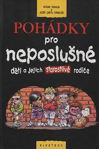 67148. Taragel, Dušan / Danglár, Jozef Gertli – Pohádky pro neposlušné děti a jejich starostlivé rodiče