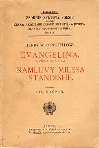 36142. Longfellow, Henry Wadsworth – Evangelina. Povídka akadská. ; Námluvy Milesa Standishe.